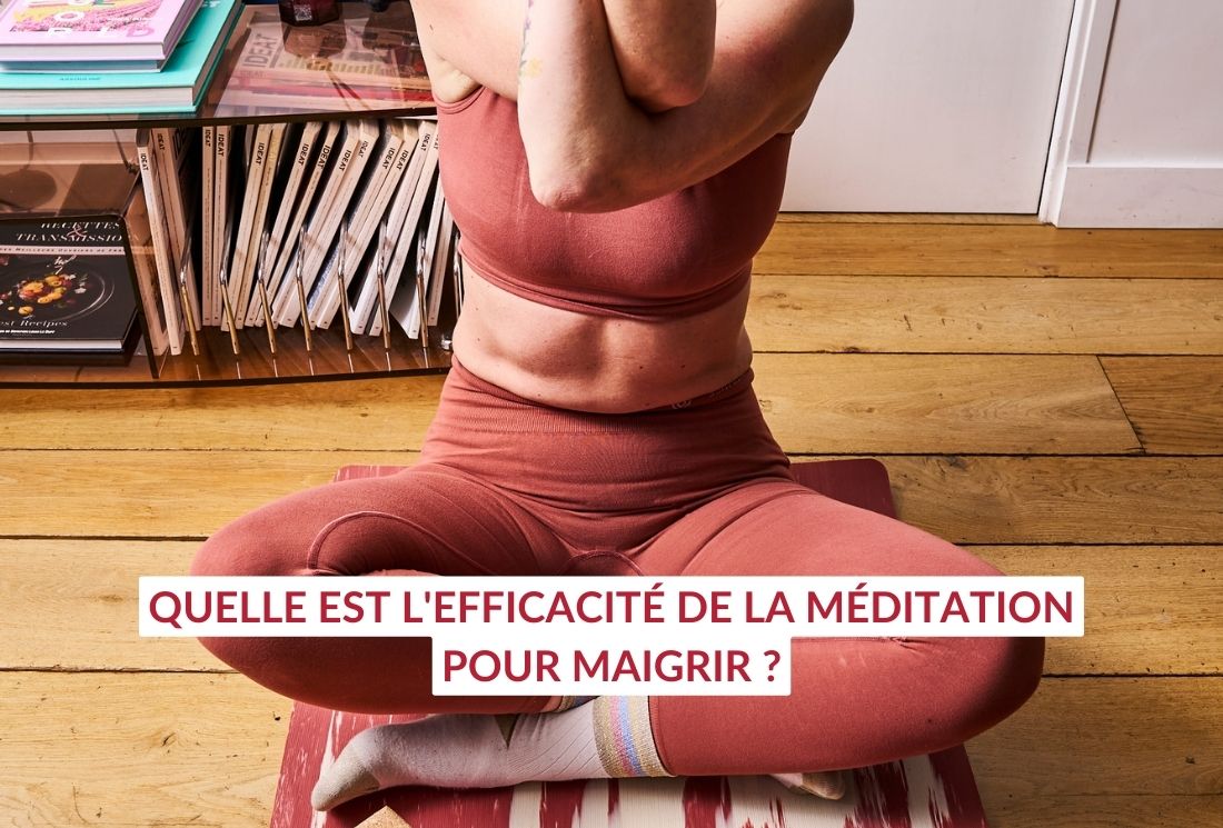 Méditation pour maigrir : efficacité et techniques